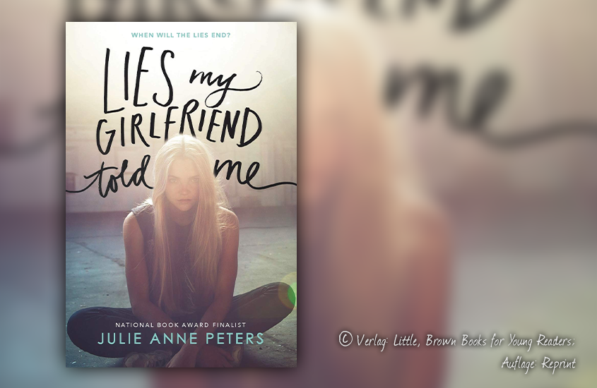 Buch-Rezension | Julie Anne Peters: “Lies my girlfriend told me”