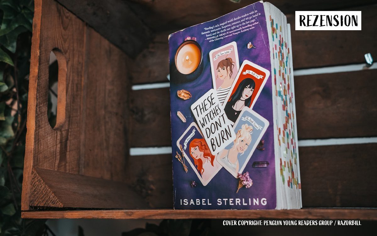 Buch-Rezension | Isabel Sterling: “These witches don’t burn”