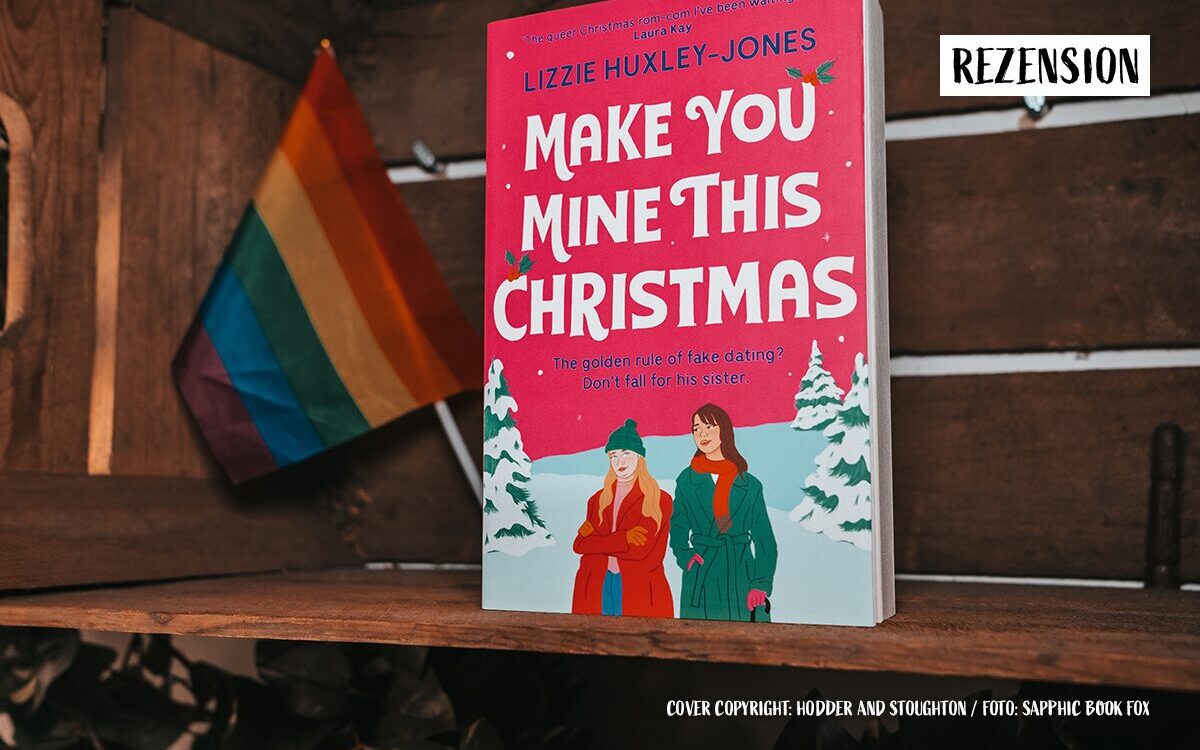 Buch-Rezension | Lizzie Huxley-Jones: “Make you mine this christmas”